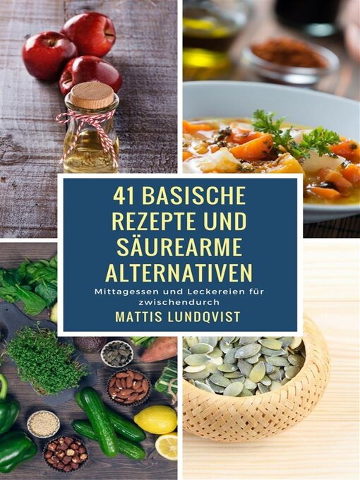 Title details for 41 basische Rezepte und säurearme Alternativen by Mattis Lundqvist - Available